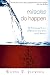 Miracles Do Happen: The Power and Place of Miracles as a Sign to the World by Wayne T. Jackson