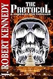 "The Protocol A James Acton Thriller (James Acton Thrillers) (Volume 1)" av J. Robert Kennedy