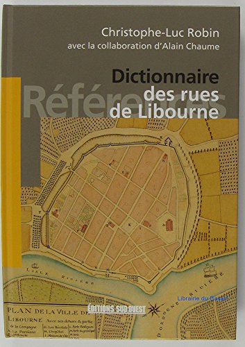 Dictionnaire des rues de Libourne