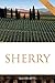 Sherry (The Classic Wine Library) by