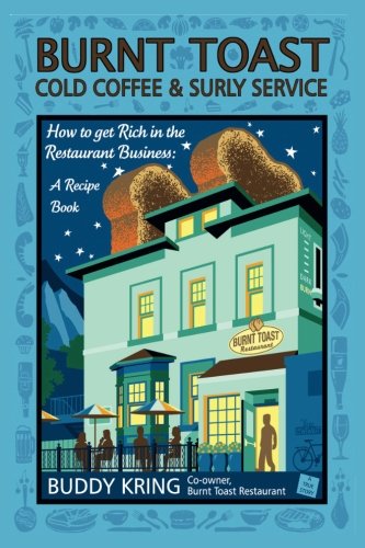 Burnt Toast Cold Coffee Surly Service How To Get Rich In The