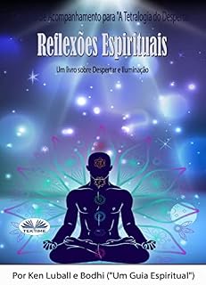 Livro Reflexões Espirituais: Um Livro Sobre Despertar E Iluminação