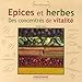 Epices et herbes : des concentrÃ©s de vitalitÃ© by 