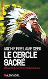 Le cercle sacré : Mémoire d'un homme-médecine sioux by 