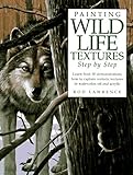 Painting Wildlife Textures Step by Step by 
