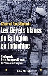 Les  Bérets blancs de la Légion en Indochine