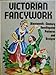 Victorian Fancywork: Nineteenth-Century Needlepoint Patterns and Designs by 