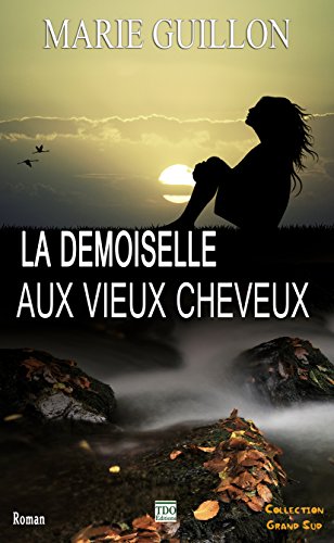 La  demoiselle aux vieux cheveux
