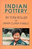 Indian Pottery by Toni Roller