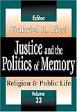 Justice and the Politics of Memory, , 0765809990