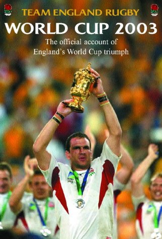 #50 — Team England Rugby: World Cup 2003: The Official Account of ...