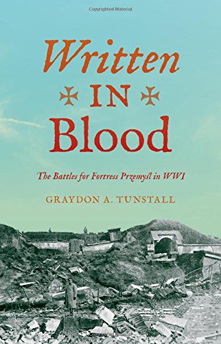 Written in Blood: The Battles for Fortress Przemyl in WWI (Twentieth-Century Battles)