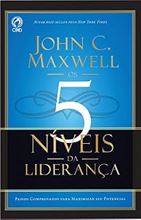 Livro Os 5 Níveis da Liderança: Passos comprovados para maximizar seu potencial