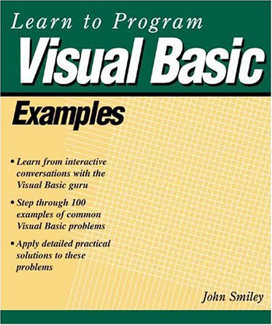 Learn to Program Visual Basic Examples (Miscellaneous) by John Smiley