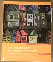 Applied Business and Economic Statistics: A Computer Integrated Approach 0536254559 Book Cover