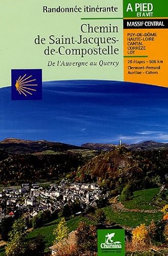 Download Chemin de Saint-Jacques-de-Compostelle : De l'Auvergne au Quercy : Clermont-Ferrand - Aurillac - Cahors PDF