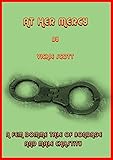 AT HER MERCY: A FEMALE DOMINATION STORY