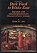 Dark Wood to White Rose: Journey and Transformation in Dante's Divine Comedy by Helen M. Luke