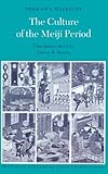 Front cover for the book The Culture of the Meiji Period (Princeton Library of Asian Translations) by Daikichi Irokawa