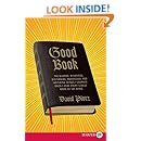 Good Book: The Bizarre, Hilarious, Disturbing, Marvelous, and Inspiring Things I Learned When I Read Every Single Word of the Bible