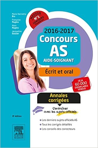 Amazon Fr Concours Aide Soignant 2016 2017 Annales Corrigees Epreuves Ecrite Et Orale Bru Marie Henriette Gassier Jacqueline Magere Alain Magere Francoise Livres
