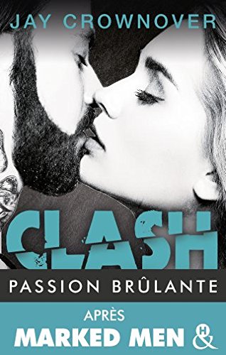 Clash 01: Passion brûlante
