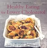 Healthy Eating for lower Cholesterol by Daniel Green, Catherine Collins