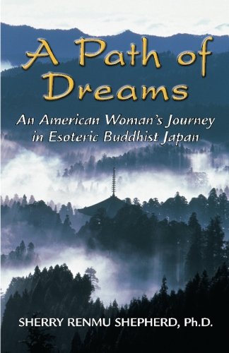 A Path of Dreams: An American Woman's Journey in Esoteric Buddhist Japan