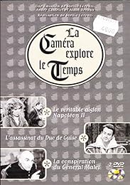 La Caméra Explore Le Temps : L'aiglon Napoléon Ii / L'assassinat Du Duc De Guise / La Conspiration Du Général Malet