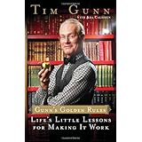 Gunn's Golden Rules: Life's Little Lessons for Making It Work