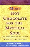 More Hot Chocolate for the Mystical Soul