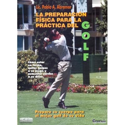 La Preparacion Fisica Para La Practica del Golf La Preparacion Fisica Para La Practica del Golf