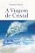 Livro A Viagem de Cristal
