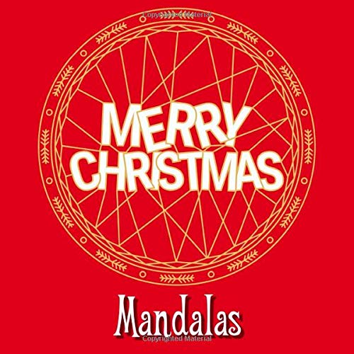 Merry Christmas Mandalas: 41 einzigartige, winterliche und ...