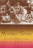 Front cover for the book Motiba's Tattoos: A Granddaughter's Journey into her Indian Family's Past by Mira Kamdar