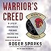 Warrior's Creed: A Life of Preparing for and Facing the Impossible by