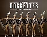 The Radio City Rockettes: A Dance Through Time
