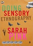 "Doing Sensory Ethnography" av Dr Sarah Pink