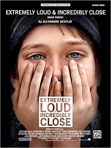 Extremely Loud Incredibly Close Main Theme Piano Solo Sheet Original Sheet Music Edition Desplat Alexandre 9780739088678 Amazon Com Books