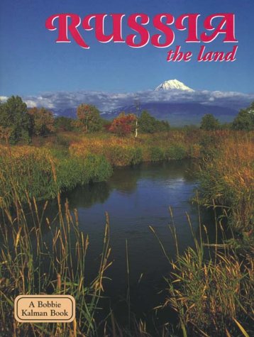 Russia - the land (Lands, Peoples, and Cultures)