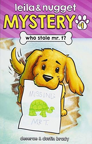 Who Stole Mr. T? (Leila and Nugget Mystery)