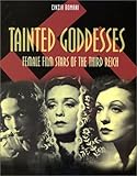 Tainted Goddesses, Second Revised Edition: Female Film Stars of the Third Reich by 