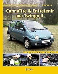 Connaître & entretenir ma Twingo II
