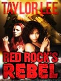 Red Rock's Rebel: Bridge Novella (The Red Rock Series Book 4)