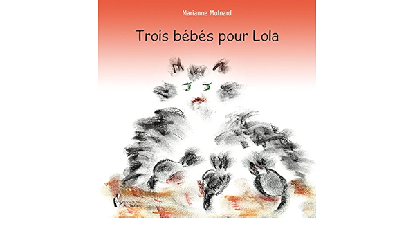 Amazon Com Trois Bebes Pour Lola Sde French Edition Ebook Mulnard Marianne Kindle Store