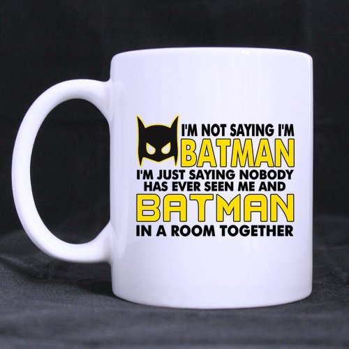 Funny gift - funny i m not saying i m batman. i m just …