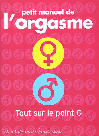 Petit manuel de l'orgasme