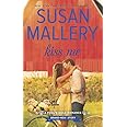 Kiss Me (Fool's Gold Romance) by Susan Mallery (2015-06-30)