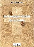 Le Langage caché de la Bible by 