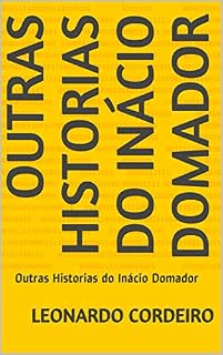 Livro Outras Historias do Inácio Domador: Contos